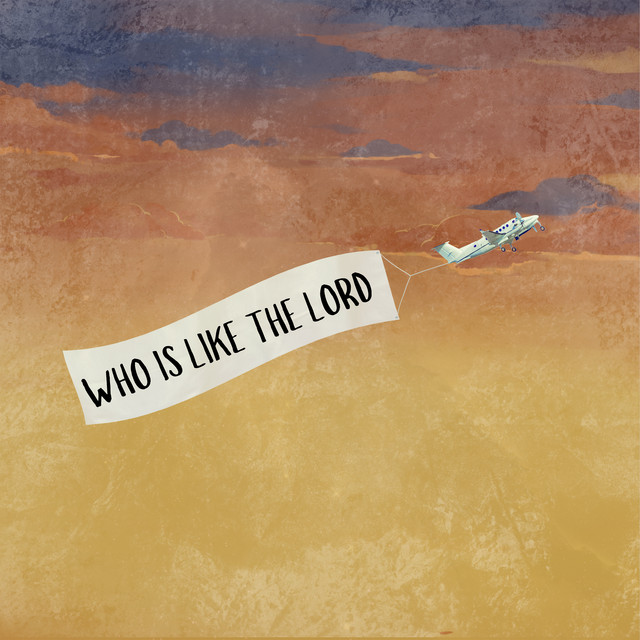 'Who Is Like The Lord' cover art