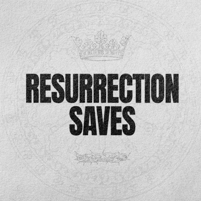 'RESURRECTION SAVES' cover art