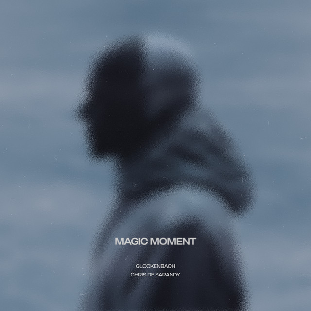 'Magic Moment (feat. Chris de Sarandy)' cover art
