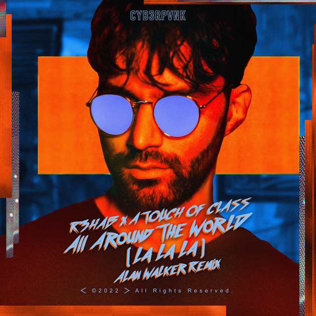 'All Around The World (La La La) [Alan Walker Remix]' cover art