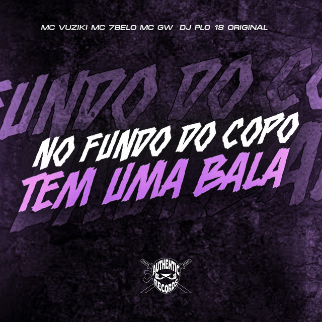 'No Fundo do Copo Tem uma Bala' cover art
