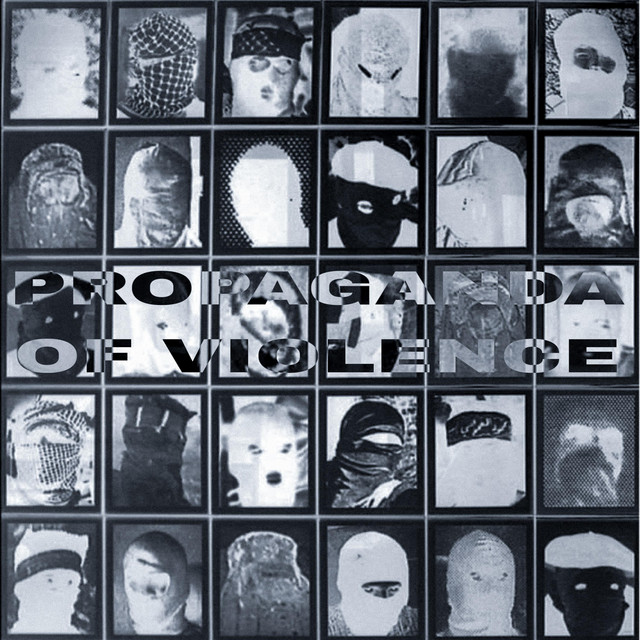 'PROPAGANDA OF VIOLENCE' cover art