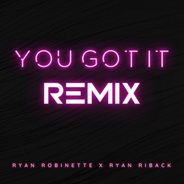 'You Got It (Ryan Riback Remix)' cover art