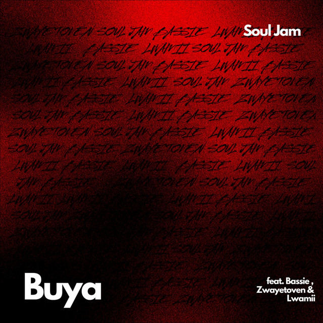 'Buya (feat. Bassie, Zwayetoven & Lwamii)' cover art