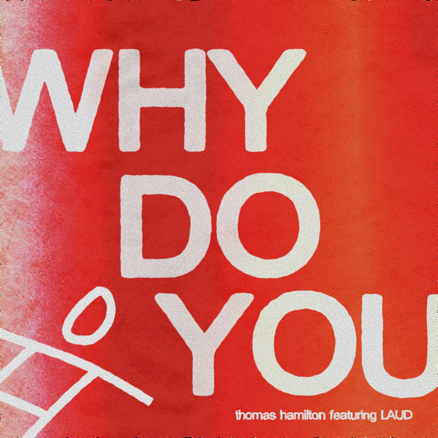 'Why Do You (featuring LAUD)' cover art