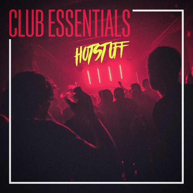 'Hot Stuff - Club Essentials' cover art