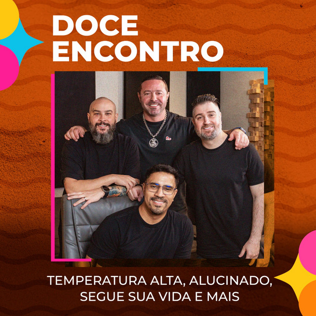 'Doce Encontro - Temperatura Alta, Alucinado, Segue Sua Vida e mais' cover art
