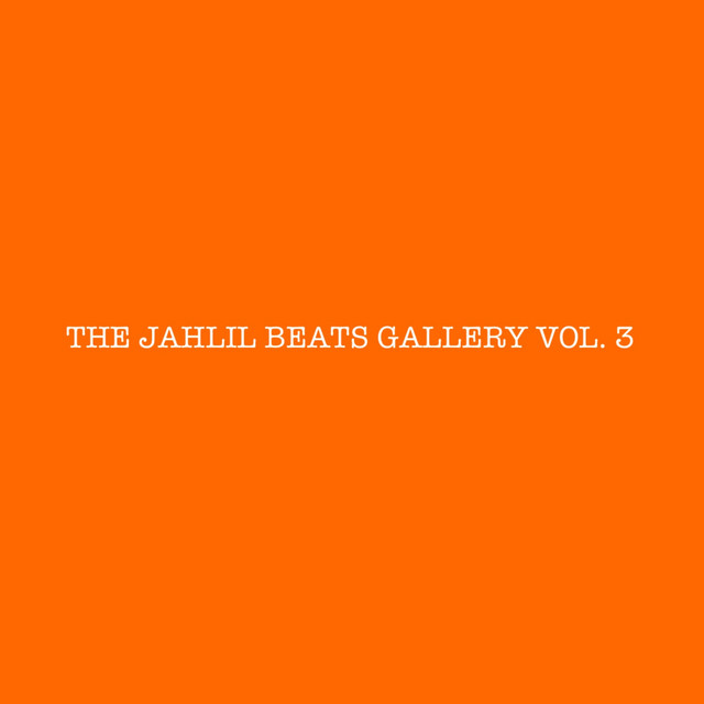 'THE JAHLIL BEATS GALLERY VOL. 3' cover art