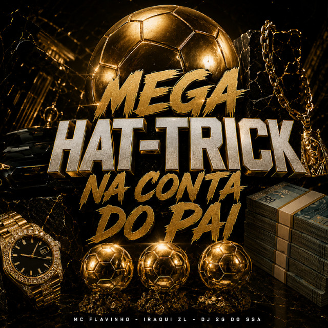 'MEGA HAT-TRICK NA CONTA DO PAI' cover art
