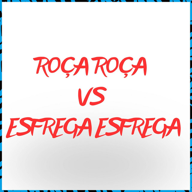 'Roça Roça vs Esfrega Esfrega' cover art