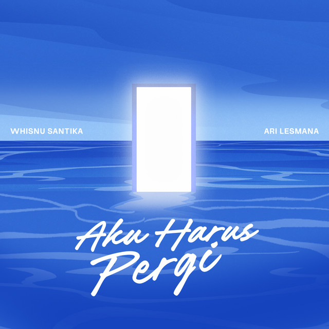 'Aku Harus Pergi' cover art