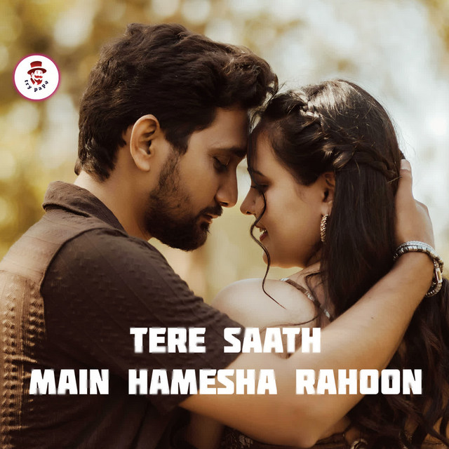 'Tere Saath Main Hamesha Rahoon' cover art
