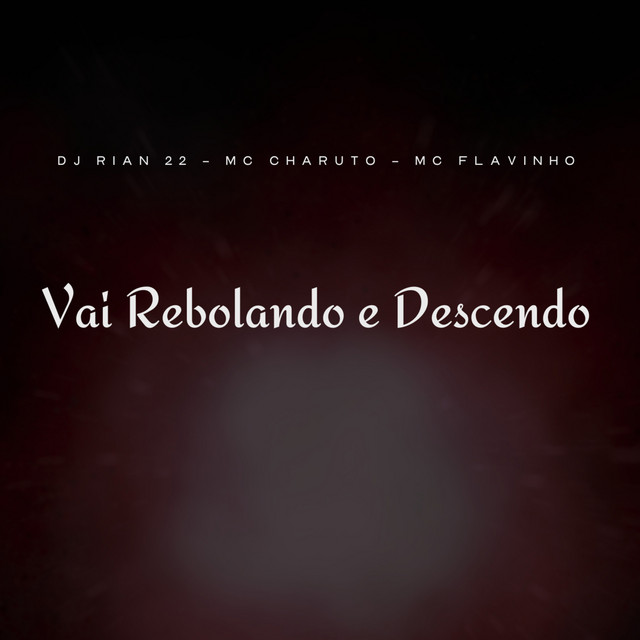 'Vai Rebolando e Descendo' cover art