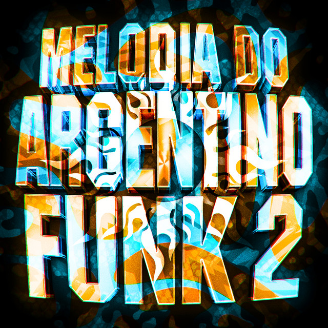 'Melodia Do Argentino Funk, Vol. 2' cover art