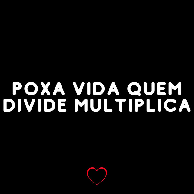 'Poxa Vida Quem Divide Multiplica' cover art