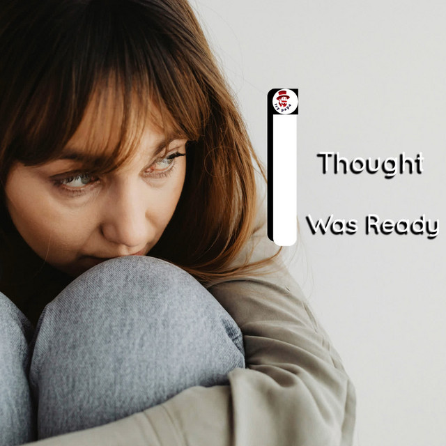 'I Thought I Was Ready' cover art