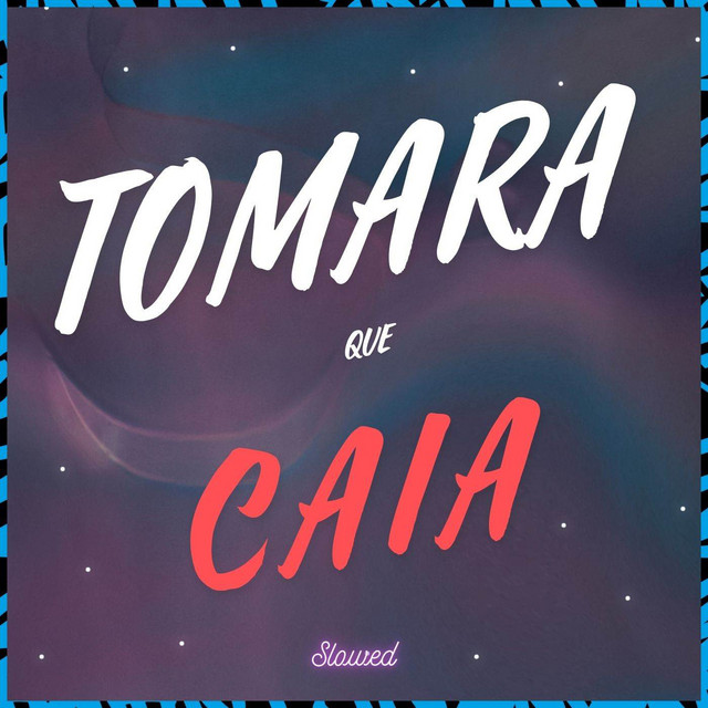 'Tomara Que Caia (SLOWED)' cover art