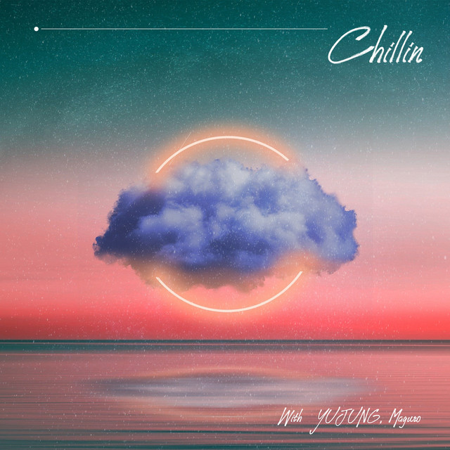 'Chillin (with YUJUNG & Maguro)' cover art
