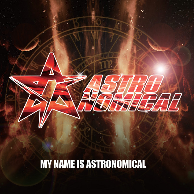 'MY NAME IS ASTRONOMICAL' cover art