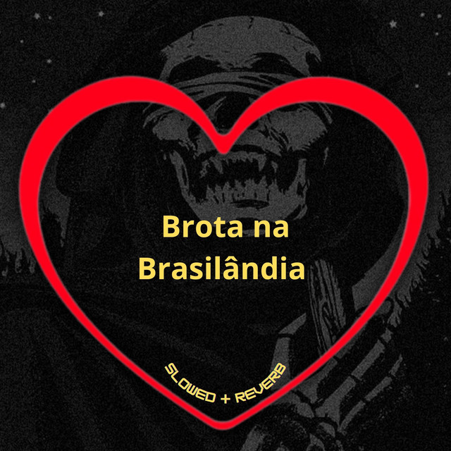 'Brota na Brasilândia (Slowed + Reverb)' cover art