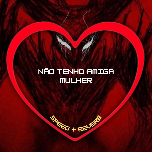 'Não Tenho Amiga Mulher (Speed + Reverb)' cover art