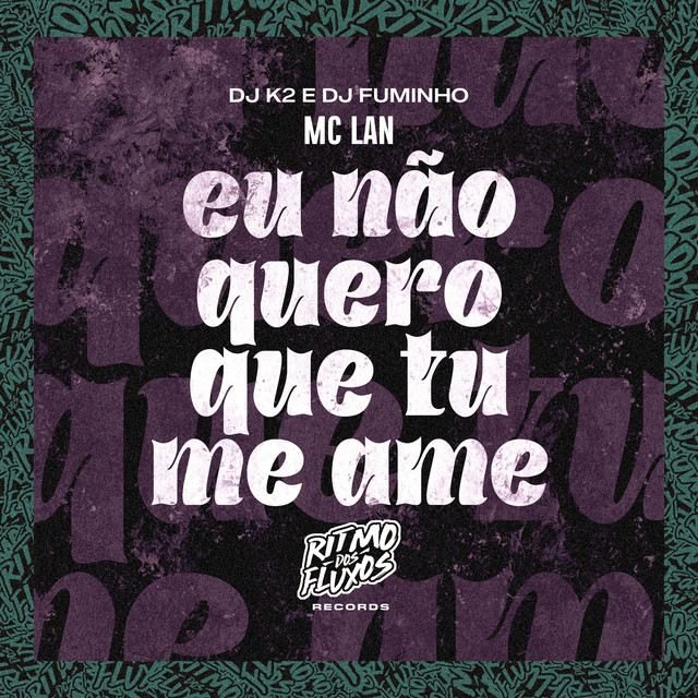 'Eu Não Quero Que Tu Me Ame' cover art