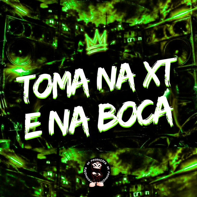 'TOMA NA XT E NA BOCA' cover art
