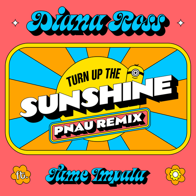 'Turn Up The Sunshine (PNAU Remix / From 'Minions: The Rise of Gru' Soundtrack)' cover art