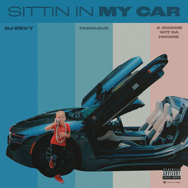 'Sittin In My Car (feat. Fabolous & A Boogie Wit da Hoodie)' cover art