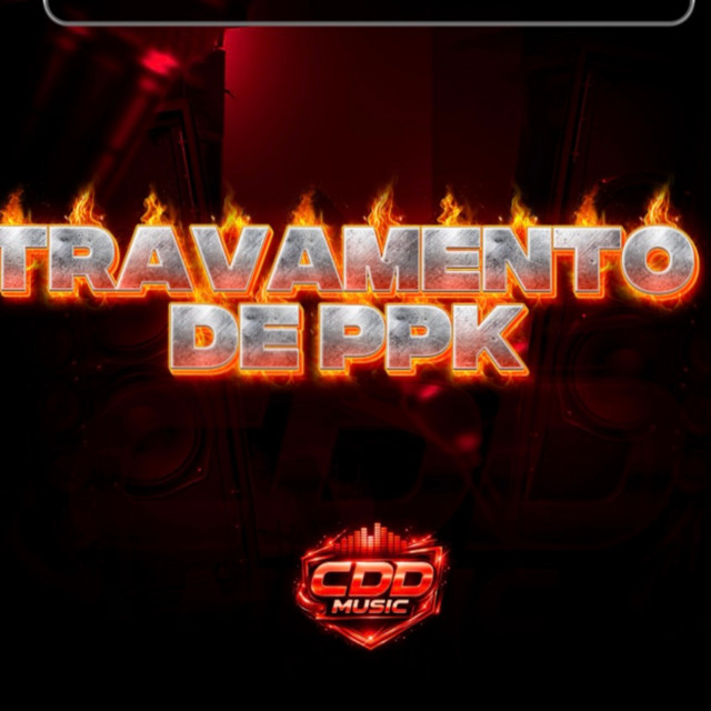 'TRAVAMENTO DE PPK' cover art