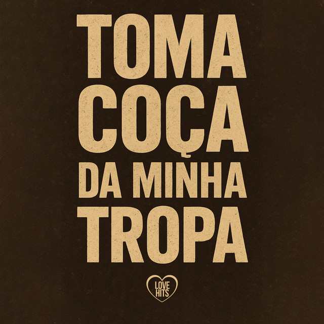 'Toma Coça da Minha Tropa' cover art