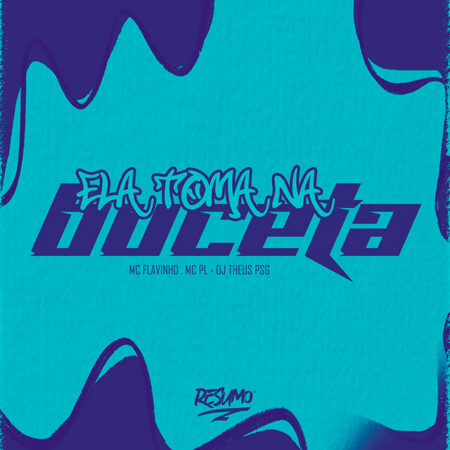 'ELA TOMA NA BUCETA' cover art