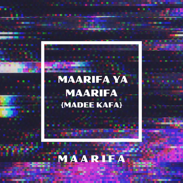 'Maarifa Ya Maarifa (Madee Kafa)' cover art