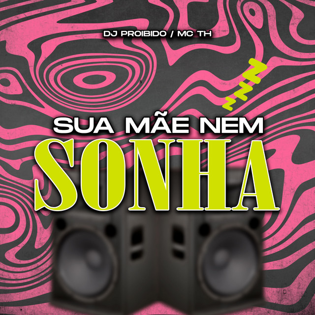 'Sua Mãe Nem Sonha' cover art