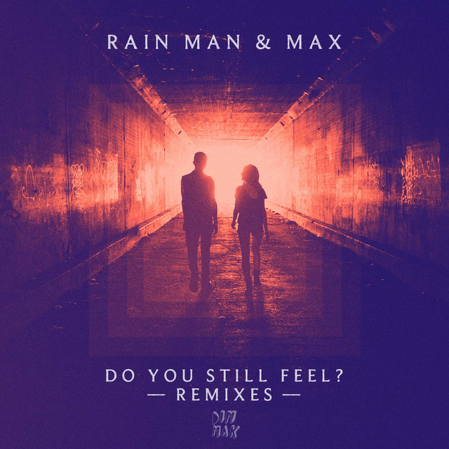 'Do You Still Feel? (feat. MAX) [Remixes]' cover art