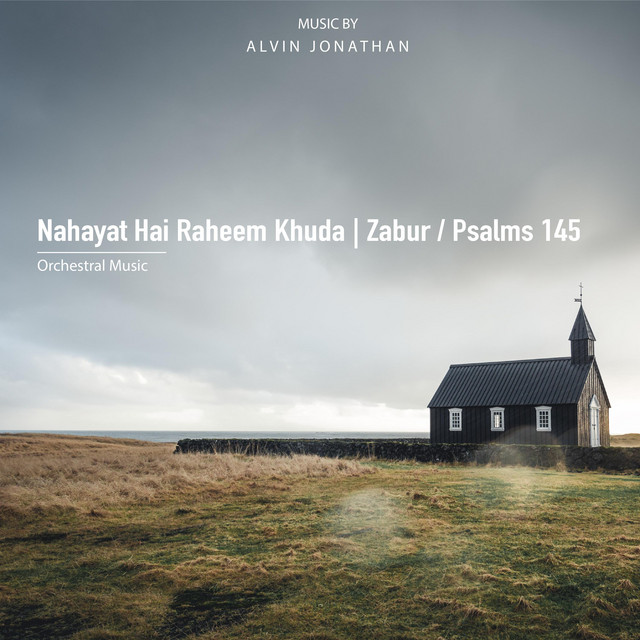'Nahayat Hai Raheem Khuda | Zabur / Psalms 145 | Orchestral Music' cover art