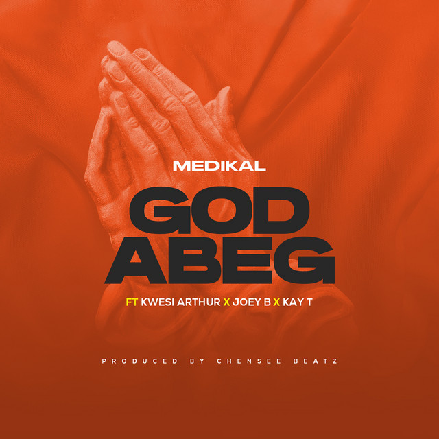 'God Abeg (feat. Kwesi Arthur, Joey B & Kay T)' cover art