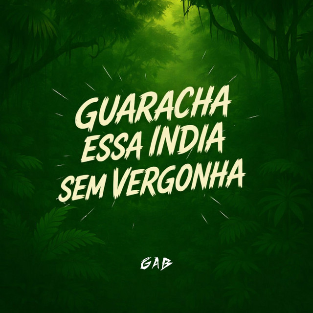 'Guaracha Essa India Sem Vergonha' cover art