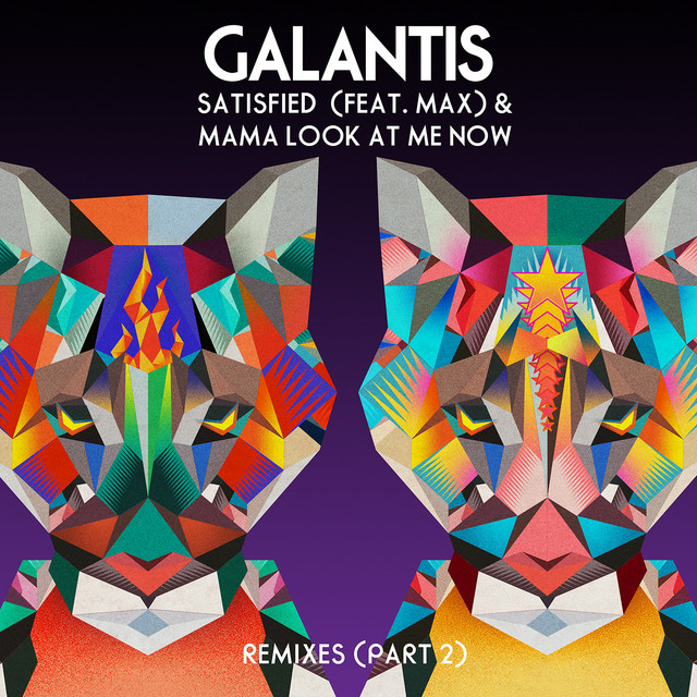 'Satisfied (feat. MAX) / Mama Look at Me Now [Remixes, Pt. 2]' cover art