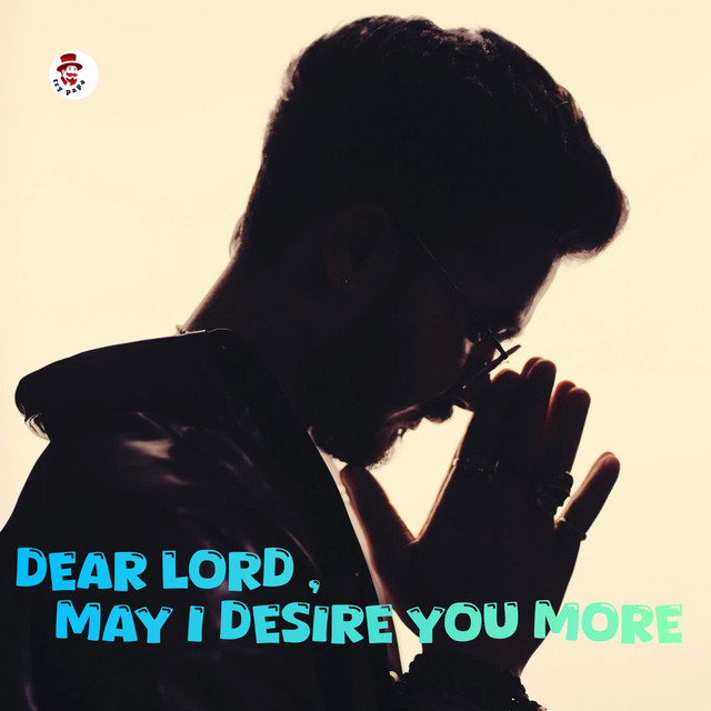 'Dear Lord, May I Desire You More' cover art