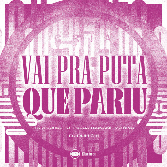'VAI PRA PUTA QUE PARIU' cover art