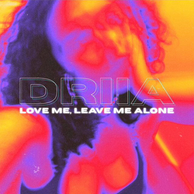 'Love Me, Leave Me Alone' cover art