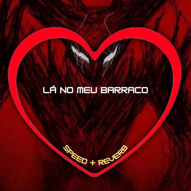 'Lá no Meu Barraco (Speed + Reverb)' cover art