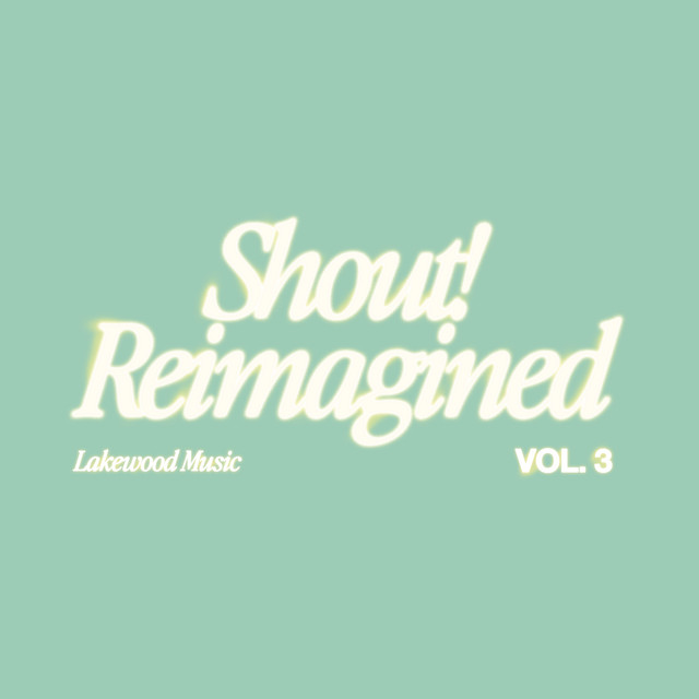 'Shout! Reimagined (Vol. 3)' cover art