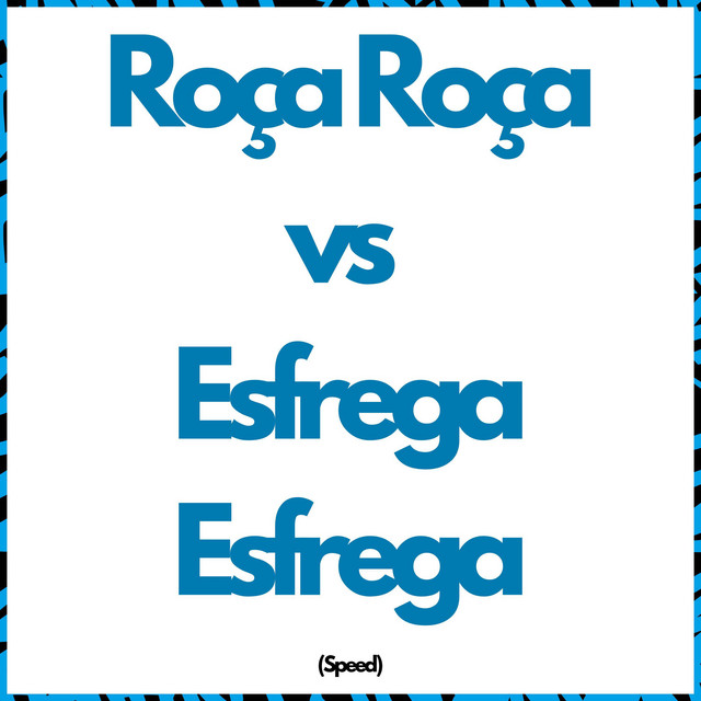 'Roça Roça vs Esfrega Esfrega (Speed)' cover art