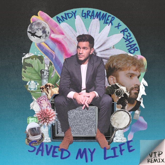'Saved My Life (with R3HAB) [R3HAB VIP Remix]' cover art