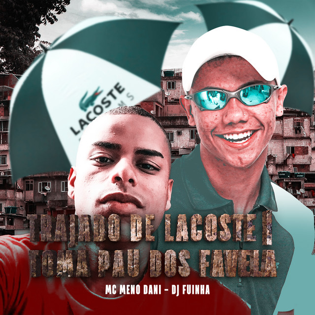 'TRAJADO DE LACOSTE TOMA PAU DOS FAVELA' cover art