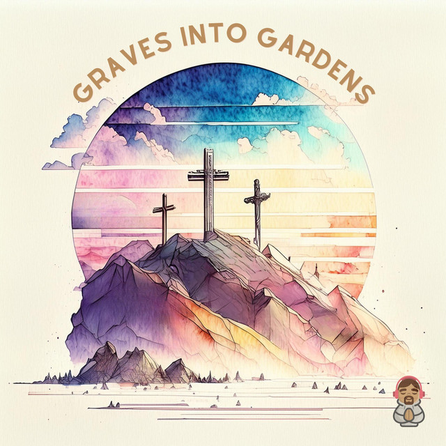 'Graves Into Gardens' cover art