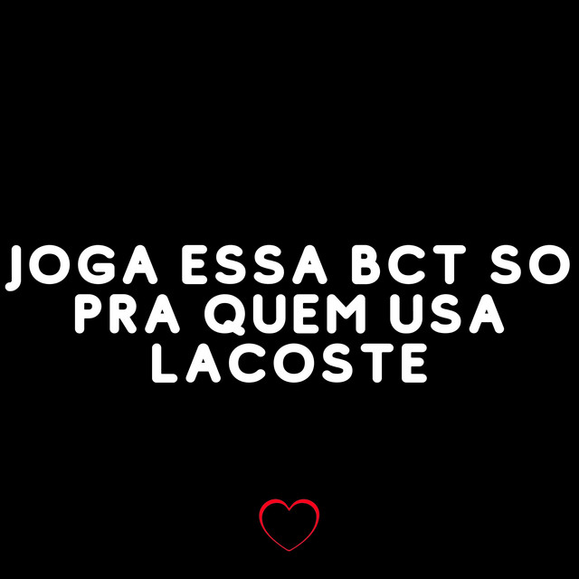 'Joga Essa Bct so pra Quem Usa Lacoste' cover art