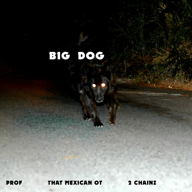 'Big Dog (with That Mexican OT & 2 Chainz)' cover art